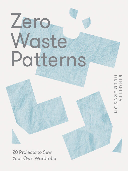 Title details for Zero Waste Patterns by Birgitta Helmersson - Available